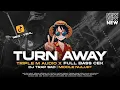 Download Lagu DJ TRAP SAD TURN AWAY TRIPLE M AUDIO STYLE BASS PANJANG VIRAL TERBARU - RNH MUSIC OFFICIAL