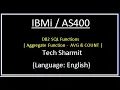 IBMi AS400 - DB2 SQL Aggregate functions AVG COUNT DB2 SQL rpgle programming in English