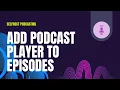 Add an player to your WordPress podcast episodes automatically