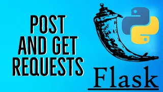 Python Flask Tutorial 4 - Handling POST and GET Requests with Flask