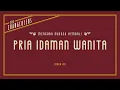 The Changcuters - Pria Idaman Wanita (Official Lyric Video)