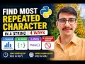 Find Most Frequent Character in a String Using Python With Complexity Analysis 3 Methods Explained