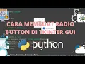 TKINTER TUTORIAL - CARA MEMBUAT RADIO BUTTON DI TKINTER PYTHON GUI PART-2