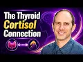 The Thyroid Cortisol Connection