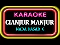 Download Lagu KARAOKE CIANJUR MANJUR NADA DASAR G | MINUS ONE