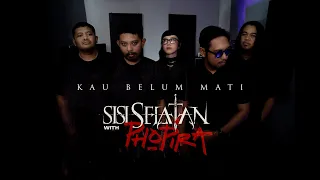sisi selatan with phopira kau belum mati live session 