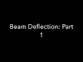 BYU CE En 203 Scott Beam Deflection Part 1
