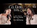 Download Lagu Cô đơn trên sofa | Văn Mai Hương \u0026 Bùi Lan Hương 'feel the beat' cực cháy hit của Hồ Ngọc Hà