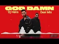 God Damn (Desimix) Karan Aujla ft Badshah & Dj Hans & Dj SSS || New remix Punjabi songs 2026