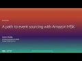 A Path to Event Sourcing With Amazon MSK - Level 300 United States
