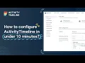 Tutorial How to configure ActivityTimeline in under 10 minutes