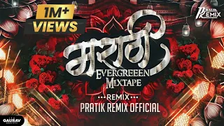 marathi evergreen mixtape 2024 pratik remix official nonstop