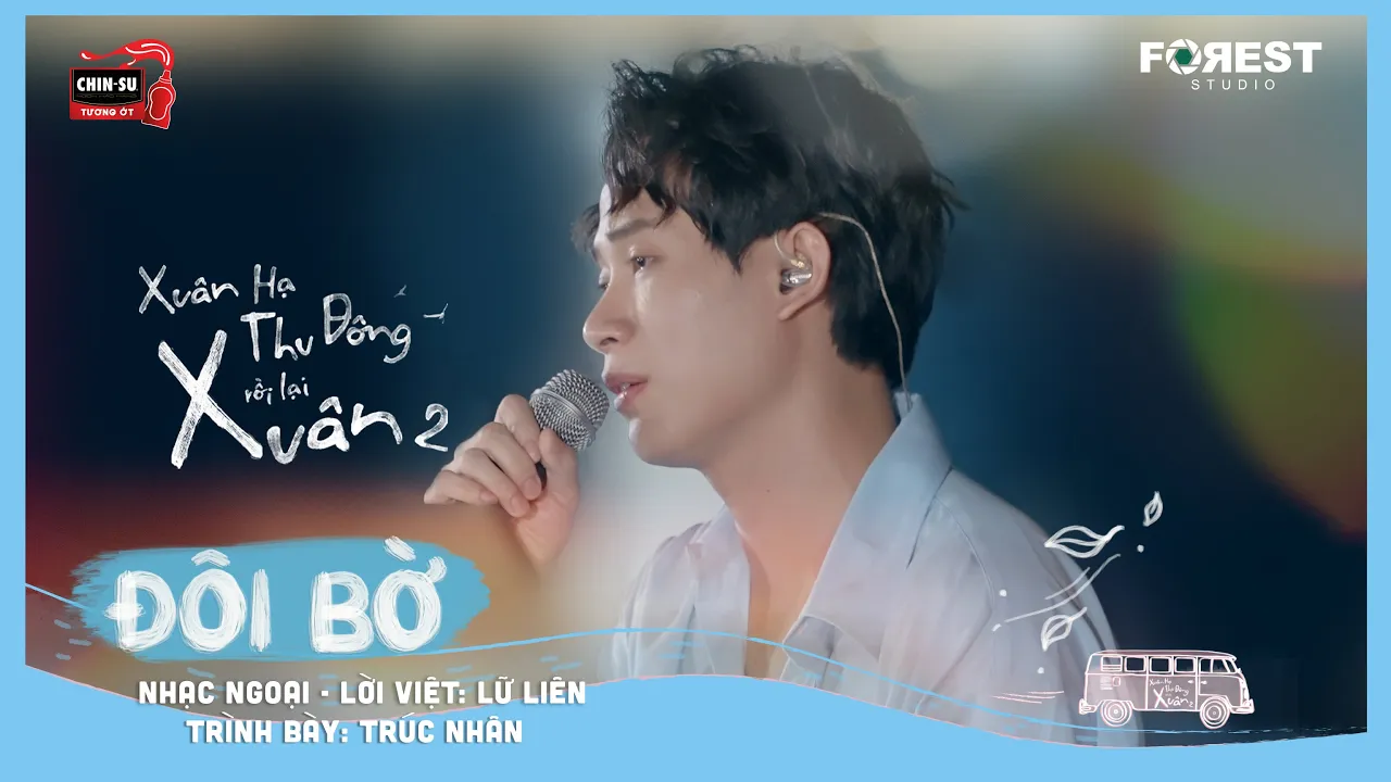 Outline Video XHTDRLX2 | Đôi Bờ - Trúc Nhân live tại Xuân Hạ Thu Đông, rồi lại Xuân mùa 2