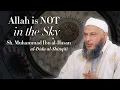 Download Lagu Allah is NOT in the Sky | Shaykh Muhammad al-Hasan Dadow al-Shinqiti