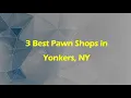 3 Best Pawn Shops in Yonkers New York 2024 Resale Shops