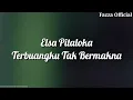 Download Lagu Elsa Pitaloka - Terbuangku Tak Bermakna ( Lirik )