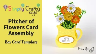 Pitcher of Flowers Card Assembly - Box Card SVG File
