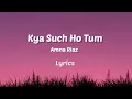 Lagu Kya Sach Ho Tum - Amna Riaz (Original Audio) | Song Lyrics | Lyricaura.
