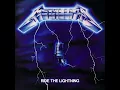 Metallica - Ride the Lightning [Original 1984 Studio Recording]