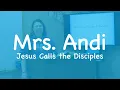 Mrs Andi - Jesus Calls His Disciples