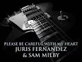 JURIS FERNANDEZ and SAM MILBY - Please Be Careful With My Heart [HQ AUDIO]