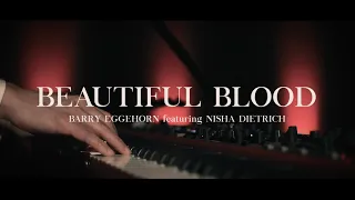 Download Beautiful Blood - Barry Eggehorn, Nisha Dietrich (Official Music \u0026 Lyric Video w/ Stephani Eggehorn) MP3