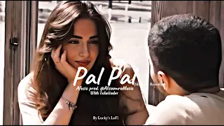 pal pal afusic with talwiinder slowed and reverb