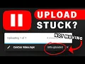 How to fix YouTube upload freezing or stuck