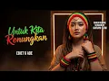 Lagu UNTUK KITA RENUNGKAN - Ebiet G Ade | Cover Reggae Version