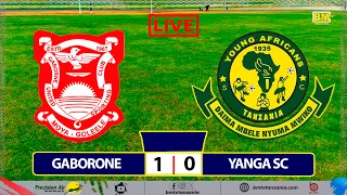 🔴#LIVE: GABORONE UNITED VS YANGA SC  -  CAF CHAMPIONS LEAGUE