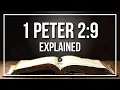 1 PETER 2 9 Explained - What Does The Bible Verse 1 PETER 2 9 KJV REALLY Mean