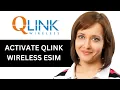 How To Activate QLink Wireless eSIM - Full Guide