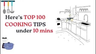 heres 100 tips u0026 tricks under 10 minutes under 10 minutes kitchen culinary tutorial