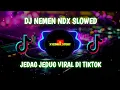 Lagu DJ NEMEN NDX A.K.A(SLOWED)🎧JEDAG JEDUG VIRAL DITIKTOK
