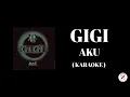 Download Lagu GIGI - Aku ( Karaoke )