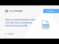 How to automatically create CSV files from a database without knowing SQL
