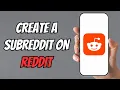 How to Create a Subreddit and Grow It Quickly