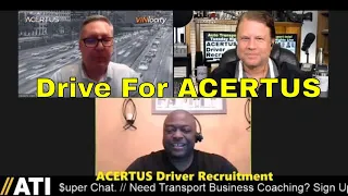 Drive For ACERTUS Driver Recruitment with DeWayne Davis and John Brown