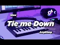 DJ TIE ME DOWN SLOW ANGKLUNG | VIRAL TIK TOK