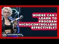 Where Can I Learn to Program Microcontrollers Effectively Electrical Engineering Essentials News