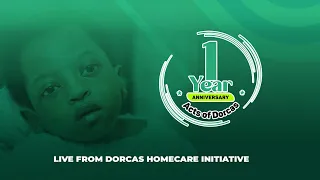 🔴#LIVE: 1 YEAR ANNIVESARY (DORCAS HOMECARE )