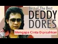 Download Lagu Deddy Dores - Mengapa Cinta Dipisahkan (Lirik Lagu)