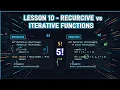 Lesson 9 - Recursive and Iterative Functions