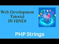 Web Development Tutorial - Lecture-23 PHP Strings PHP