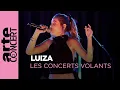 Lagu Luiza - Les Concerts Volants - ARTE Concert
