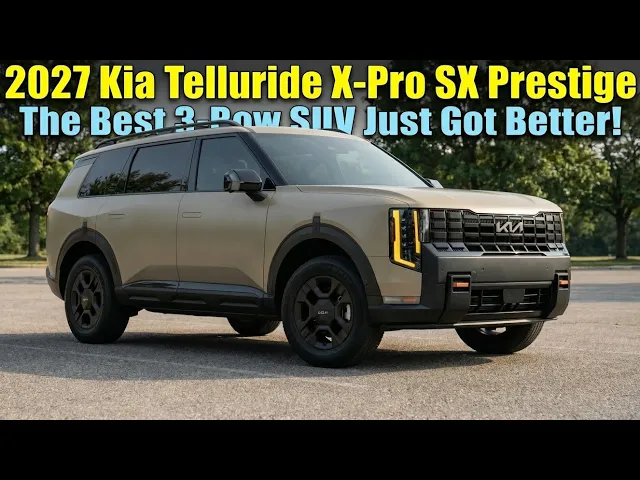 2027 Kia Telluride X-Pro SX Prestige Review: Premium Luxury Meets Off-Road Grit
