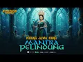 Download Lagu Kidung Jawa Kuno Mantra Pelindung Rumah Pengusir Roh Halus