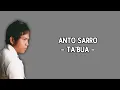 Download Lagu LIRIK ANTO SARRO - Ta'bua