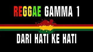 reggae ska gamma 1 dari hati ke hati