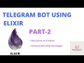 Programming a telegram bot using Elixir - Part 2